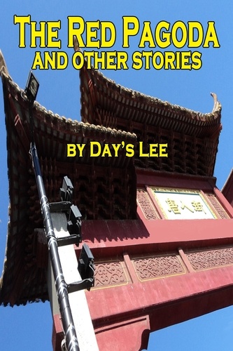  Day's Lee - The Red Pagoda and Other Stories.