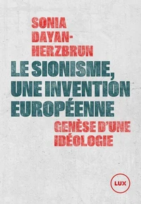 Le sionisme, une invention européenne