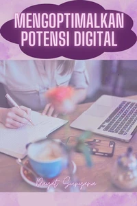Mengoptimalkan Potensi Digital