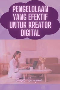 Pengelolaan Yang Efektif Untuk Kreator Konten
