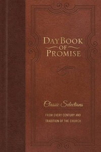 Daybook of Promise - Classic Selections from Every Century and Tradition of the Church.