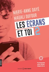 Les écrans et toi Tome 2