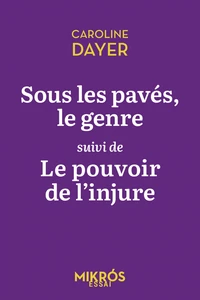 Sous les pavés le genre suivi de Le pouvoir de l'injure