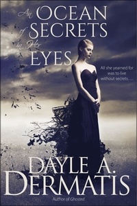  Dayle A. Dermatis - An Ocean of Secrets in Her Eyes:  Nikki Ashburne Short Story - Nikki Ashburne.