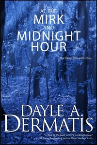  Dayle A. Dermatis - At the Mirk and Midnight Hour.