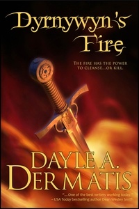  Dayle A. Dermatis - Dyrnwyn's Fire.