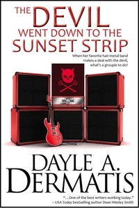  Dayle A. Dermatis - The Devil Went Down to the Sunset Strip.