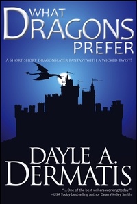  Dayle A. Dermatis - What Dragons Prefer.