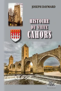 Histoire du vieux Cahors