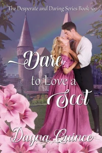 Dare to Love a Scot (Desperate and Daring Series Book 10)
