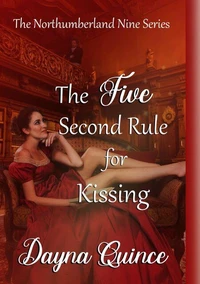 The Five Second Rule for Kissing (The Northumberland Nine #5)