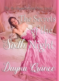  Dayna Quince - The Secrets Of The Sixth Night (The Northumberland Nine #6) - The Northumberland Nine Series, #6.