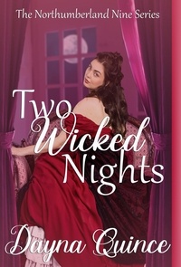  Dayna Quince - Two Wicked Nights - The Northumberland Nine Series, #2.