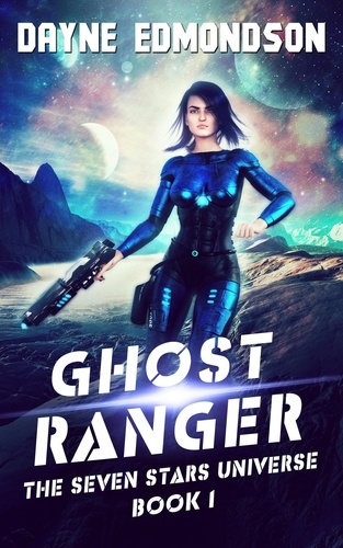  Dayne Edmondson - Ghost Ranger - The Seven Stars Universe, #1.