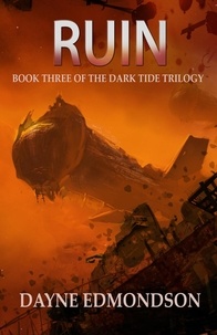  Dayne Edmondson - Ruin - The Dark Tide Trilogy, #3.