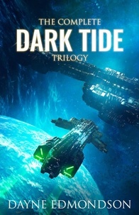 Dayne Edmondson - The Complete Dark Tide Trilogy.