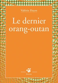 Le dernier orang-outan