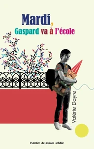 Mardi, Gaspard va à l'école