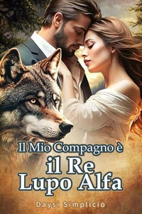 Il Mio Compagno è il Re Lupo Alfa​