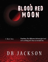  DB Jackson - A Blood Red Moon.