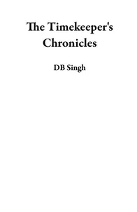 The Timekeeper's Chronicles