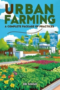 Urban Farming A Complete Package of Practices