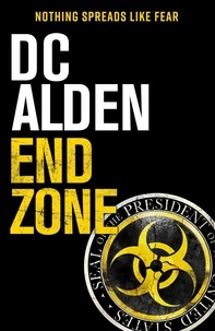  DC Alden - End Zone - The Deep State series, #3.