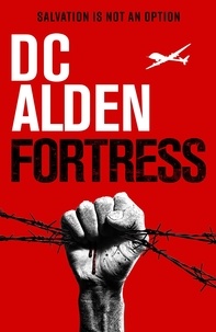  DC Alden - Fortress - The Deep State series, #2.