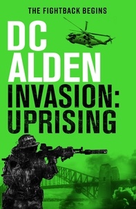  DC Alden - Invasion: Uprising - The Invasion UK series, #2.