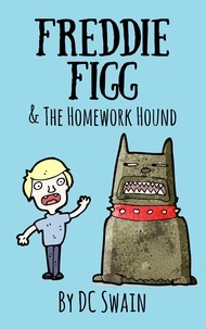  DC Swain - Freddie Figg &amp; the Homework Hound - Freddie Figg, #9.
