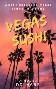 Vegas Sushi: A Novel