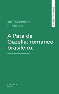 A Pata da Gazella: romance brasileiro.