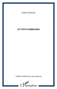 Je vous embrasse