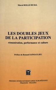 De bal marcel Bolle - Les doubles jeux de la participation - Rémunération, performance et culture.