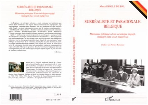 De bal marcel Bolle - Surréaliste et paradoxale Belgique - Mémoires politiques d'un sociologue engagé, immigré chez soi et malgré soi.