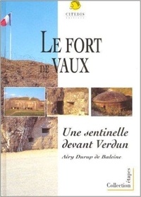 De baleine Durup - Le fort de Vaux - Une sentinelle devant Verdun.