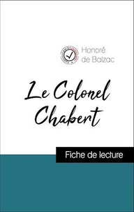 Analyse de l'œuvre : Le Colonel Chabert (résumé et fiche de lecture plébiscités par les enseignants sur fichedelecture.fr)