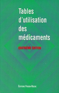 DE BANDT  P. - TABLES D'UTILISATION DES MEDICAMENTS. - 4ème édition.