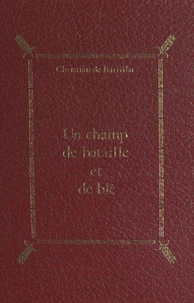 Un champ de bataille et de blé