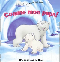 Comme mon papa !