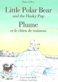 Little Polar Bear and the Husky Pup : Plume et le chien de traîneau