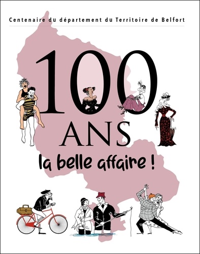 De belfort Territoire - 100 ANS la belle affaire - 100 ans La belle affaire !.