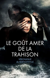 Le goût amer de la trahison