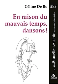 En raison du mauvais temps, dansons !