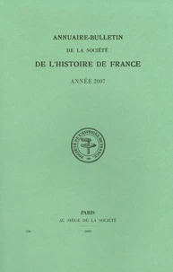 Annuaire-bulletin de la Société de l'histoire de France N° 536, 2007