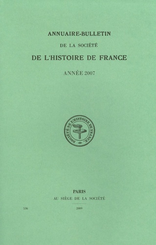 Françoise Hildesheimer et Murielle Gaude-Ferragu - Annuaire-bulletin de la Société de l'histoire de France N° 536, 2007 : .