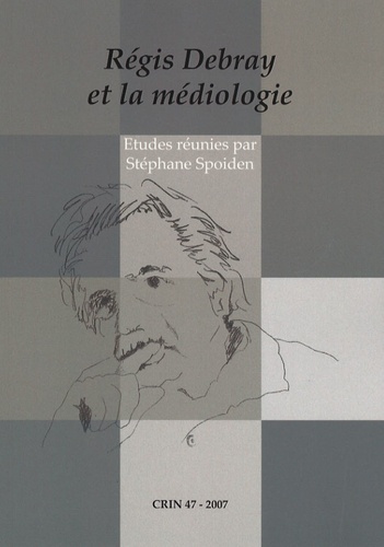 Stéphane Spoiden - CRIN N° 47/2007 : Régis Debray et la médiologie.