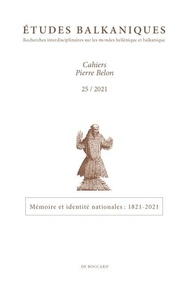 Kostas Theologou - Etudes balkaniques Cahiers Pierre Belon N° 25, 2021/1 : Mémoire et identités nationales : 1821-2021.