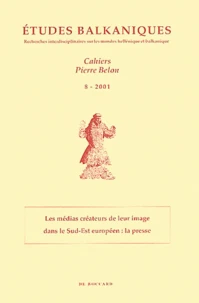 Les médias créateurs de leur image dans le Sud-Est européen : la presse