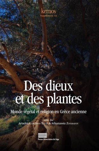 Kernos Supplément 34 Des dieux et des plantes. Monde végétal et religion en Grèce ancienne
